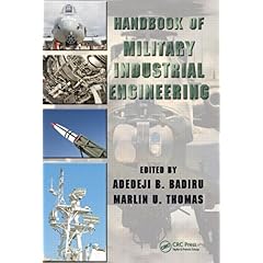 【クリックで詳細表示】Handbook of Military Industrial Engineering (Industrial Innovation Series)： Adedeji B. Badiru， Marlin U. Thomas： 洋書