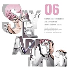 BLEACH BEAT COLLECTION 3rd SESSION:06 SZAYELAPORRO GRANZ
