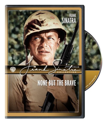  None But the Brave