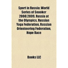 Sport in Russia: World Series of Snooker 2008-2009, Russia at the Olympics, Russian Yoga Federation, Russian Orienteering Federation, H