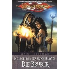 Dragonlance. Bd. 8. Legenden der Drachenlanze I. Die Brueder