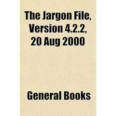The Jargon File: Version 4.2.2, 20 Aug 2000