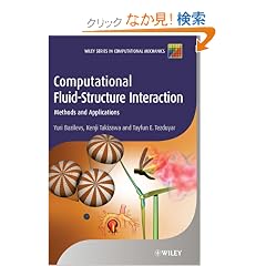 Computational Fluid-Structure Interaction: Methods and Applications (Wiley Series in Computational Mechanics)