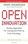 Open Innovation: The New Imperative for Creating And Profiting from Technology