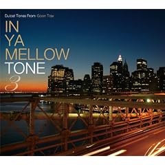 IN YA MELLOW TONE 3