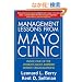 Management Lessons from Mayo Clinic: Inside One of the World’s Most Admired Service Organizations