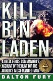 [Book] Kill Bin Laden: A Delta Force Commander's Account of the Hunt for the Worlds Most Wanted Man
