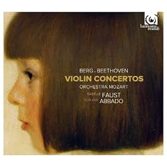 �x���N&�x�[�g�[���F��:���@�C�I�������t�� (Berg & Beethoven : Violin Concertos / Orchestra Mozart, Isabelle Faust, Claudio Abbado)