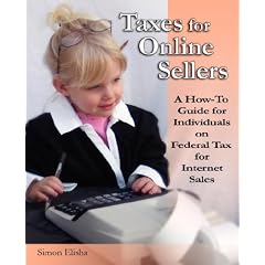 Taxes for Online Sellers: A How-to Guide for Individuals on Federal Tax for Internet Sales