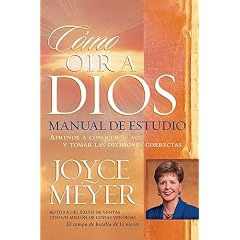 Como Oir a Dios Manual De Estudio / How to Hear From God Study Guide: Aprende A Conocer Su Voz Y Tomar Las Decisiones Correctas