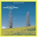 Winter Into Spring (20th Ann Edt)