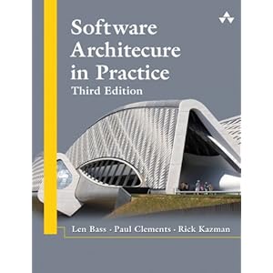 【クリックで詳細表示】Software Architecture in Practice (3rd Edition) (SEI Series in Software Engineering)： Len Bass， Paul Clements， Rick Kazman： 洋書