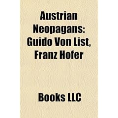Austrian Neopagans: Guido Von List, Franz Hofer