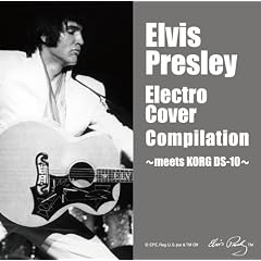 Elvis Presley Electro Cover Compilation~meets KORG DS-10~