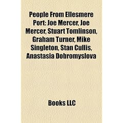 People from Ellesmere Port: Joe Mercer, Joe Mercer, Stuart Tomlinson, Graham Turner, Mike Singleton, Stan Cullis, Anastasia Dobromyslova