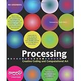 Processing: Creative Coding and Computational Art (Foundation)Ira Greenberg�ɂ��