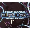 Tech Dance Euphoria Mixed By Yoji