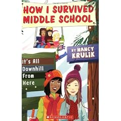 It's All Downhill From Here (How I Survived Middle School)