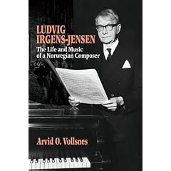Ludvig Irgens-jensen: The Life and Music of a Norwegian Composer