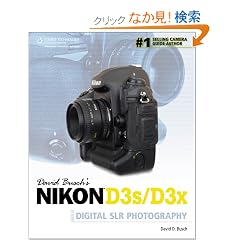 David Busch's Nikon D3S/D3X Guide to Digital SLR Photography
