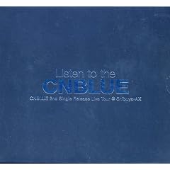 CNBLUE 2nd Single Release Live Tour~Listen to the CNBLUE~ [DVD]