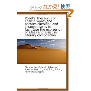 【クリックでお店のこの商品のページへ】Roget’s Thesaurus of English words and phrases classified and arranged so as to facilitate the expre: Christopher Orlando Sylvester Mawson, Peter Mark Roget: 洋書