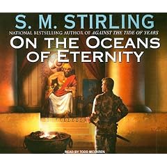 【クリックでお店のこの商品のページへ】On the Oceans of Eternity (Island in the Sea of Time)： S. M. Stirling， Todd McLaren： 洋書