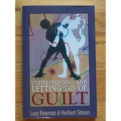 Understanding and Letting Go of Guilt (The Master Work Series)