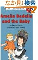Amelia Bedelia and the Baby (I Can Read Book (Reading With Help,2))