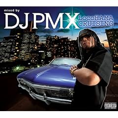 locoHAMA CRUISING mixed by DJ PMX(DS 455)