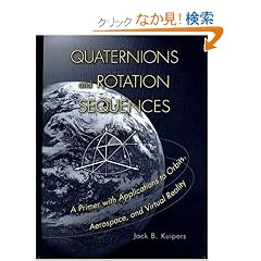Quaternions and Rotation Sequences: A Primer With Applications to Orbits, Aerospace and Virtual Reality