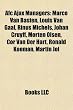 Afc Ajax Managers: Marco Van Basten, Louis Van Gaal, Rinus Michels, Johan Cruyff, Morten Olsen, Cor Van Der Hart, Ronald Koeman, Martin J