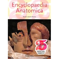 Encyclopaedia Anatomica: A Collection Of Anatomical Waxes (Klotz)