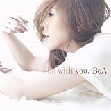 [CD]BoA be with you.