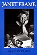 Janet Frame: An Autobiography; Volume One : To the Is-Land, Volume Two : An Angel at My Table, Volume Three : The Envoy from Mirror City/ 3 Volumes