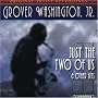 Just the Two of Us & Other Hits