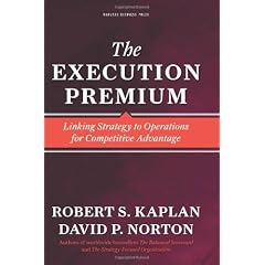 The Execution Premium: Linking Strategy to Operations for Competitive Advantage