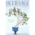 ������ - Ikebana : The Art of Arranging Flowers