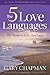 The 5 Love Languages: The Secret to Love That Lasts