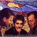 Virgins & Philistines