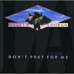 Little Angels - Don`t Prey For Me Cover Download