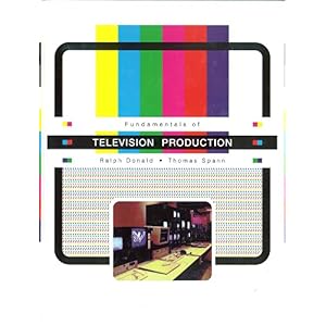【クリックで詳細表示】Fundamentals of Television Production [ハードカバー]