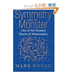 Symmetry and the Monster: One of the Greatest Quests of Mathematics