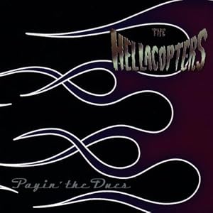 The Hellacopters - Payin` The Dues Cover Download