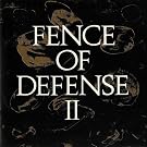 FENCE OF DEFENSE II