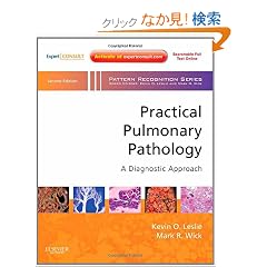 Practical Pulmonary Pathology: A Diagnostic Approach: A Volume in the Pattern Recognition Series, Expert Consult: Online and Print, 2e
