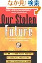Our Stolen Future: Are We Threatening Our Fertility, Intelligence, and Survival?--A Scientific Detective Story