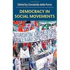 Democracy in Social Movements: Theories and Practice Within the Global Justice Movement