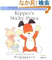 Kipper's Sticky Paws: Touch and Feel (Touch and Feel Books (Red Wagon))