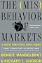 The Misbehavior of Markets: A Fractal View of Financial Turbulence